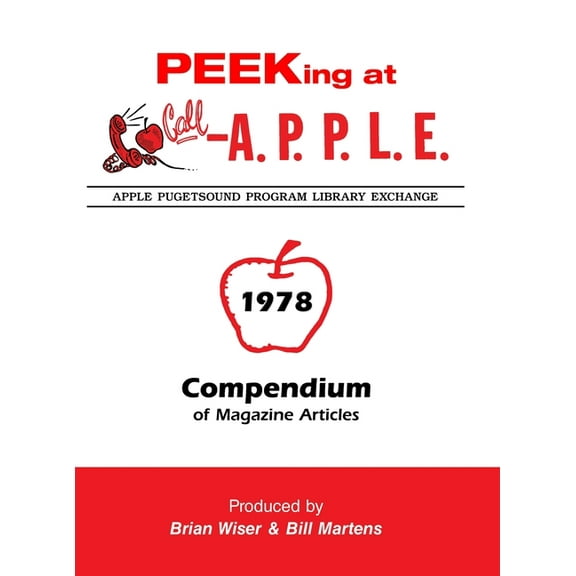 Peeking at Call-A.P.P.L.E. 1978: Compendium of Magazine Articles, (Hardcover)