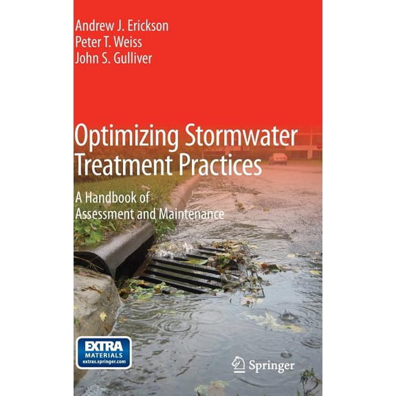 Optimizing Stormwater Treatment Practices: A Handbook of Assessment and Maintenance, (Hardcover)