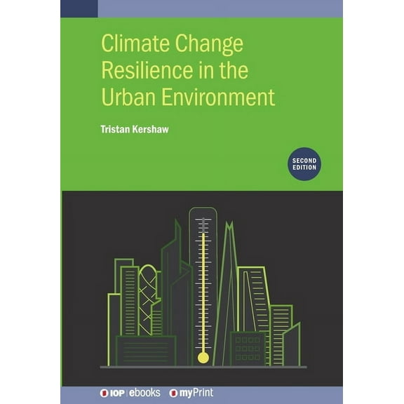 Climate Change Resilience in the Urban Environment (Second Edition), (Paperback)