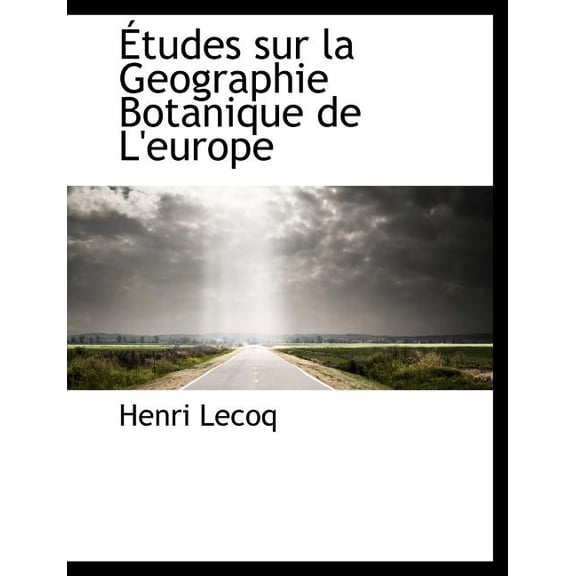 Etudes Sur La Geographie Botanique de L'Europe (Paperback)