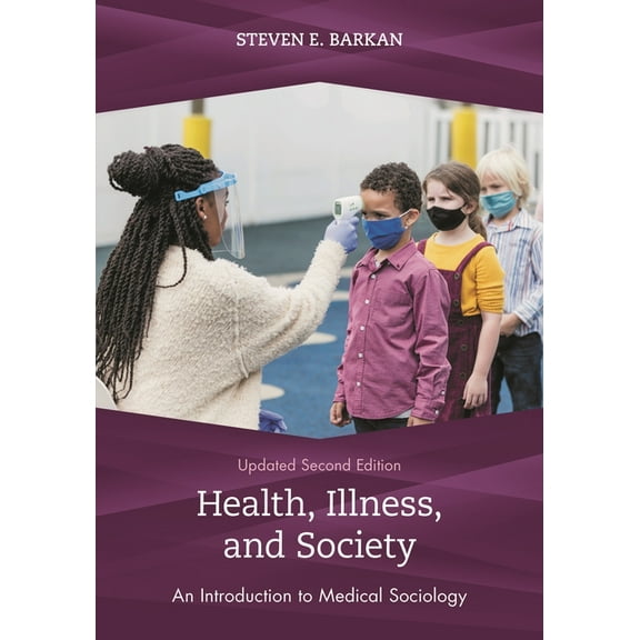 Health, Illness, and Society: An Introduction to Medical Sociology, (Paperback)