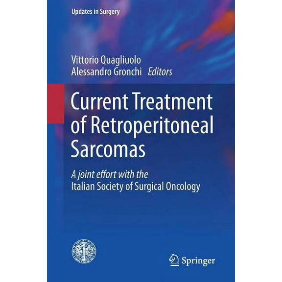 Updates in Surgery Current Treatment of Retroperitoneal Sarcomas, (Paperback)