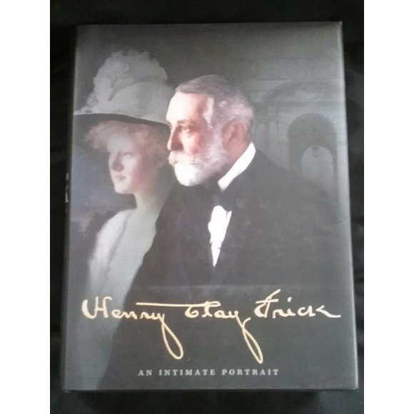 Henry Clay Frick; An Intimate Portrait