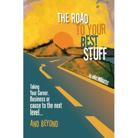The Road to Your Best Stuff - eBook (Best Road Bike For Your Money)