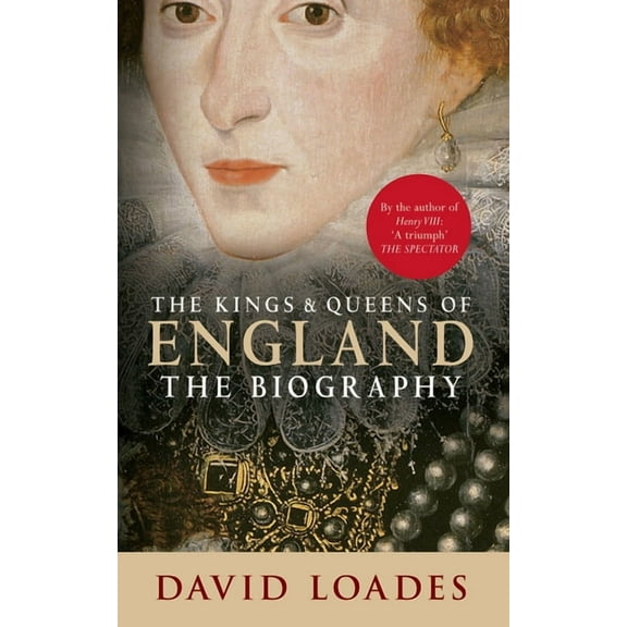 The Kings & Queens of England : The Biography (Paperback)