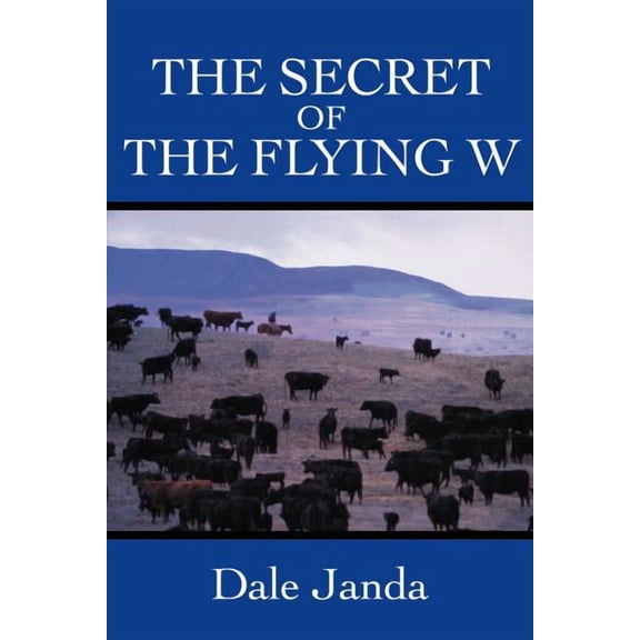 The Secret of the Flying W, (Paperback)