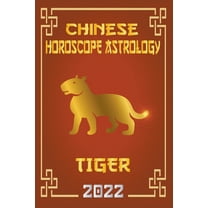 Chinese Zodiac Fortune Telling Tiger Chinese Horoscope & Astrology 2022, Book 3, (Paperback)