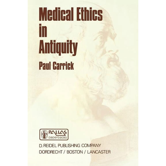 Philosophy and Medicine Medical Ethics in Antiquity: Philosophical Perspectives on Abortion and Euthanasia, Book 18, (Paperback)