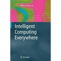 Intelligent Computing Everywhere, (Paperback)