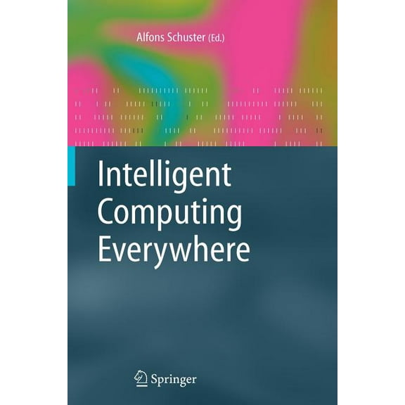 Intelligent Computing Everywhere, (Paperback)