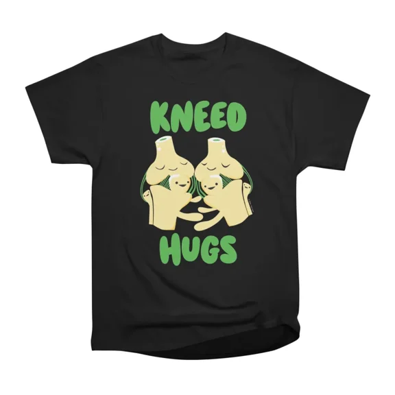 Kneed Hugs T-Shirt Tee Gift For Him Merch For Her Apparel For Friend