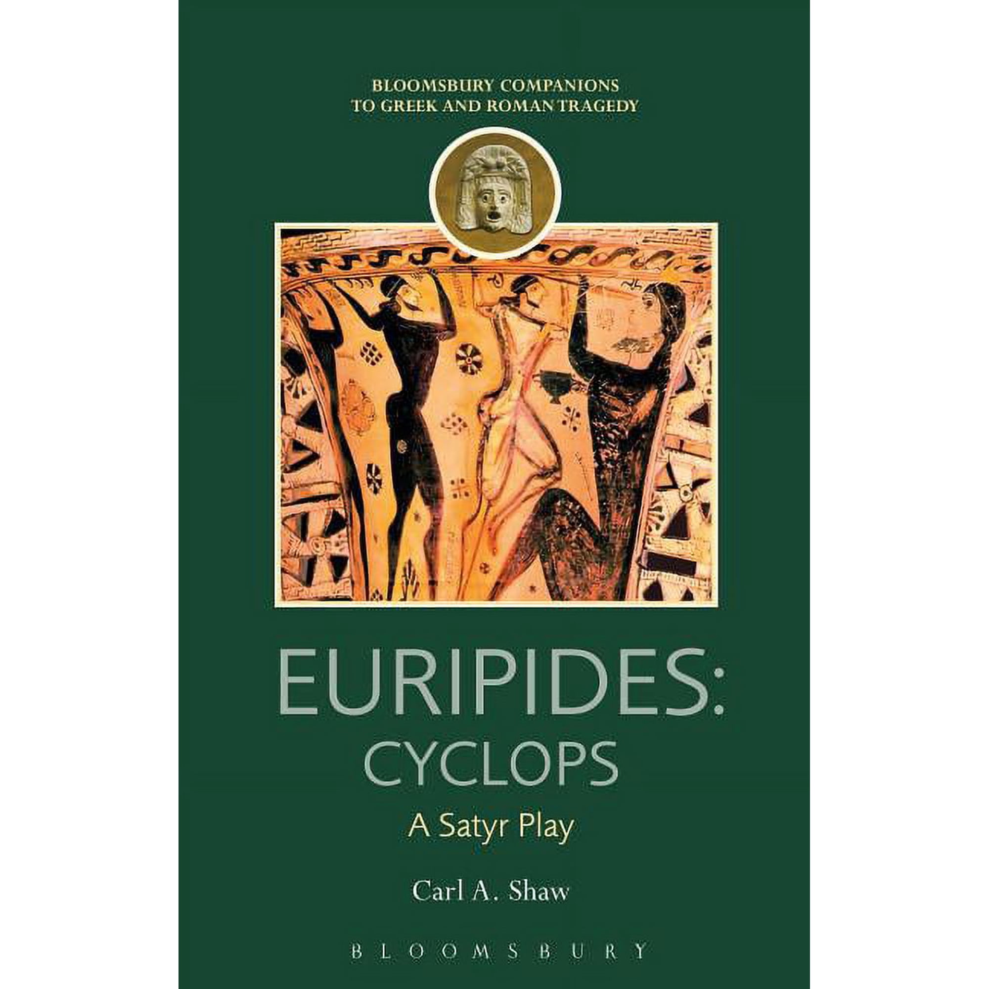 Companions to Greek and Roman Tragedy Euripides: Cyclops: A Satyr Play (Hardcover)