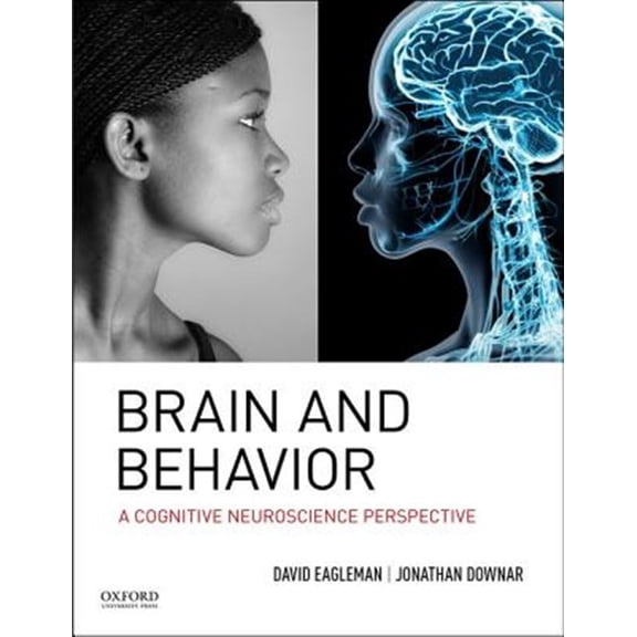 Pre-Owned Brain and Behavior: A Cognitive Neuroscience Perspective (Hardcover) 0195377680 9780195377682