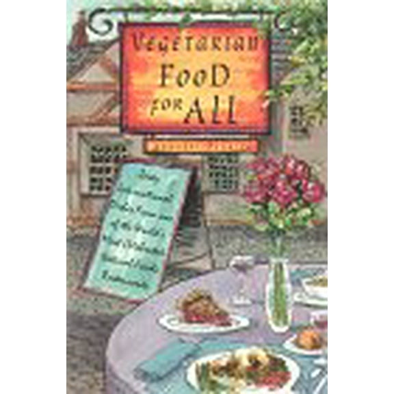 Pre-Owned Vegetarian Food for All: Zesty International Dishes from One of the World's Most Celebrated Natural Food Restaurants (Paperback) 0945934130 9780945934134