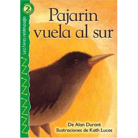 Pre-Owned Pajarn vuela al Sur (Bird Flies South), Level 2 (Lightning Readers) (Spanish Edition) (Paperback) 0769642306 9780769642307