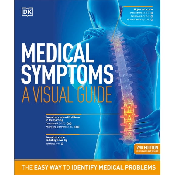 DK Medical Care Guides Medical Symptoms: A Visual Guide, 2nd Edition: The Easy Way to Identify Medical Problems, (Paperback)