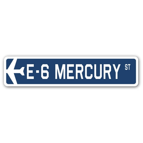 E-6 Mercury Street Sign Air Force Aircraft Military | Indoor/Outdoor | 30" Wide