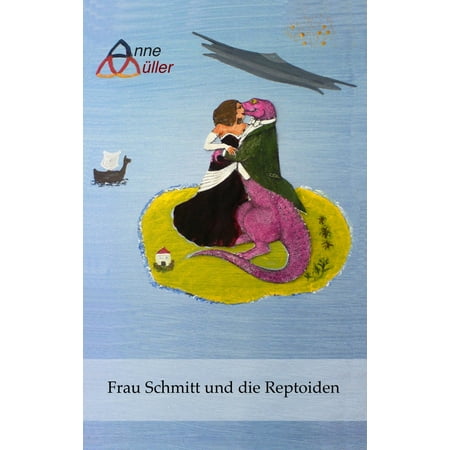 Frau Schmitt und die Reptoiden - eBook