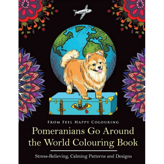 Pomeranians Go Around the World Colouring Book: Fun Pomeranian Colouring Book for Adults and Kids 10  (Paperback)