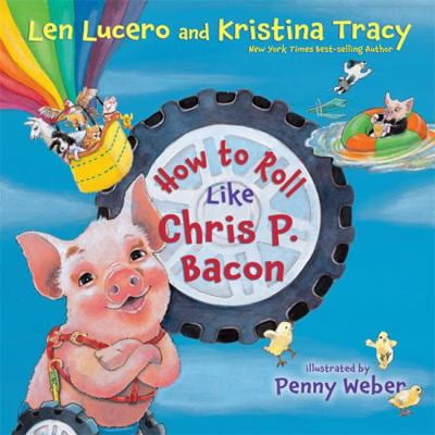 Pre-Owned How to Roll Like Chris P. Bacon (Hardcover)