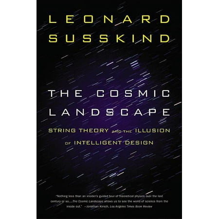 Cosmic Landscape: String Theory and the Illusion of Intelligent Design (Paperback)