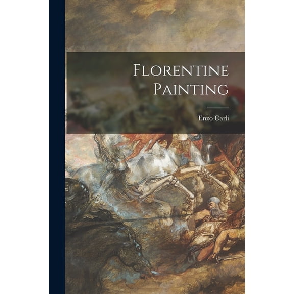 Florentine Painting, (Paperback)