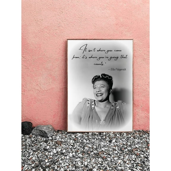 Ella Fitzgerald on Where You're Going Classroom Poster Motivational Print 12x18