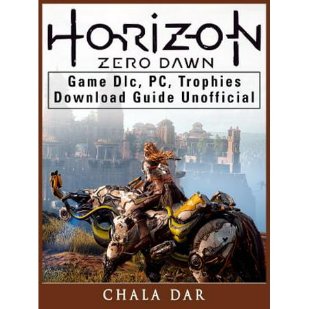 Horizon Zero Dawn Game DLC, PC, Trophies, Download Guide Unofficial -