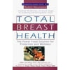 Total Breast Health: The Power Food Solution for Protection and Wellness [Hardcover - Used]
