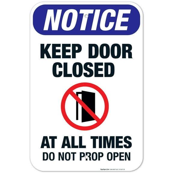 Keep Door Closed At All Times Sign, OSHA Sign, 12x18 Aluminum