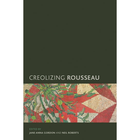 Creolizing the Canon Creolizing Rousseau, (Paperback)