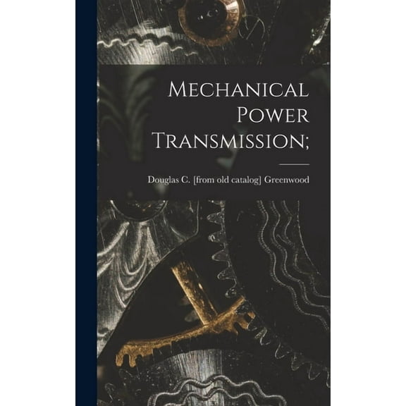 Mechanical Power Transmission;, (Hardcover)