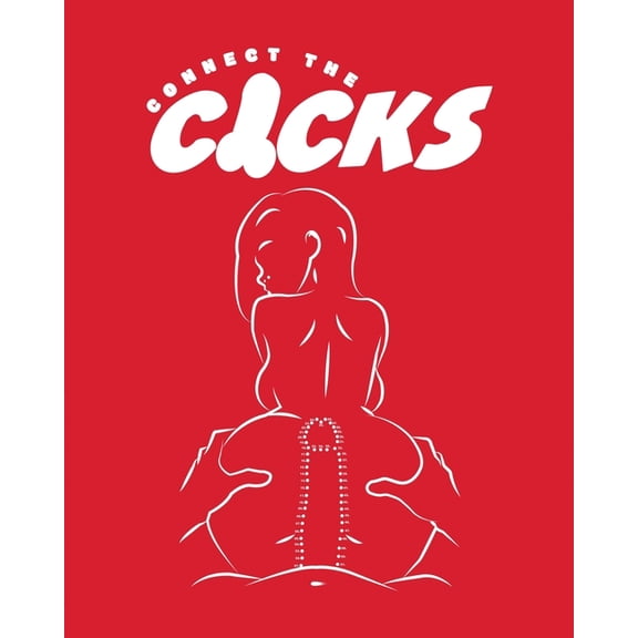 Connect The Cocks: The Naughtiest Connect-The-Dots Book You'll Ever Lay Hands On!, (Paperback)