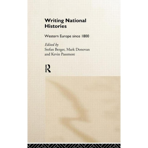 Writing National Histories: Western Europe Since 1800, (Hardcover)