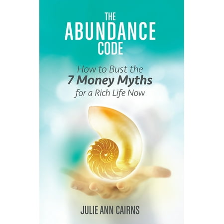 The Abundance Code : How to Bust the 7 Money Myths for a Rich Life (Best Mauser For The Money)