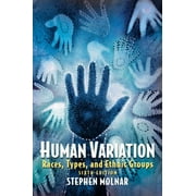 Human Variation: Races, Types, and Ethnic Groups 0131927655 (Paperback - Used)