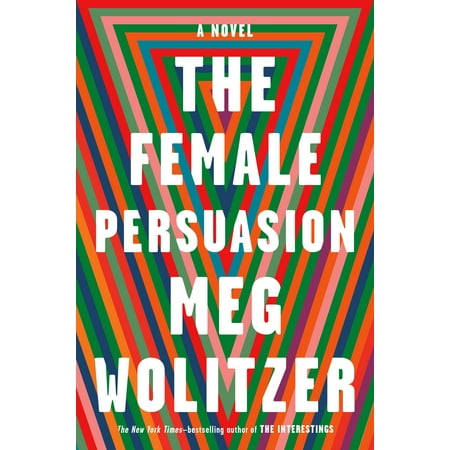 The Female Persuasion : A Novel (Best Female Characters In Literature)