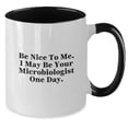 thumbnail image 2 of Funny Microbiologist Gifts from Friends, Cute Two Tone Coffee Mug for Graduation, 'Be Nice To Me. I May Be Your Microbiologist One Day.', 2 of 4