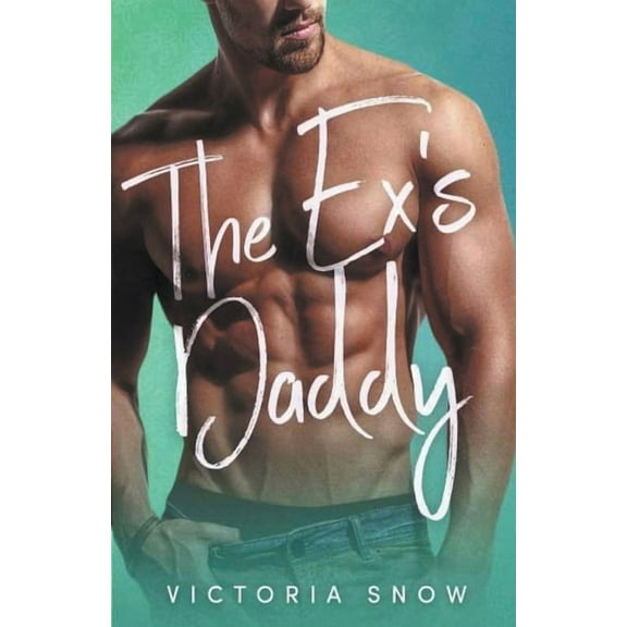 Forever Daddies The Ex's Daddy, Book 4, (Paperback)
