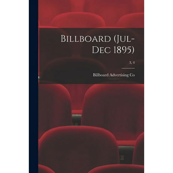 Billboard (Jul-Dec 1895); 3, 4 (Paperback)