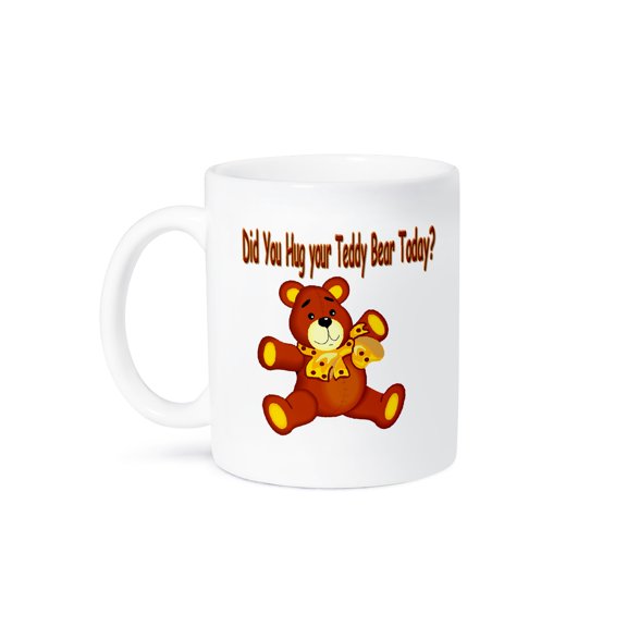 3dRose, Did You Hug Your Teddy Bear Today, 11oz Mug