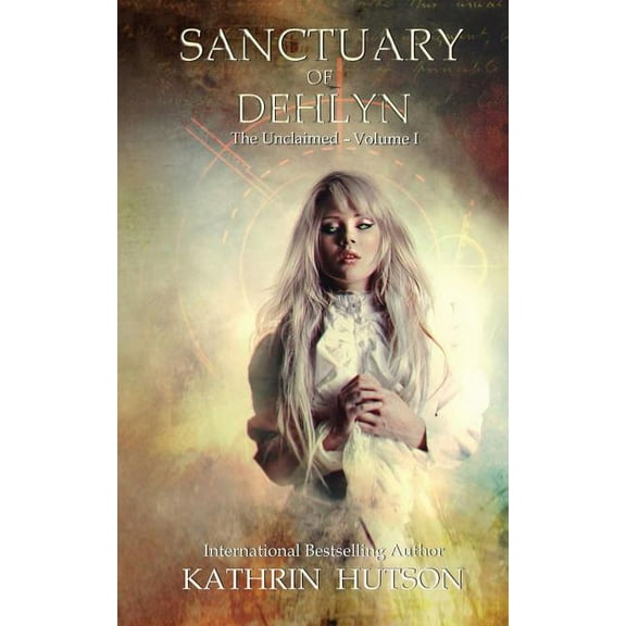 Unclaimed Trilogy Sanctuary of Dehlyn, Book 1, (Paperback)