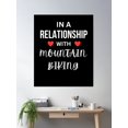 thumbnail image 2 of In A Relationship With Mountain Biking Poster Wall Art, Modern Wall Decor, 8x12 UNFRAMED, 2 of 3