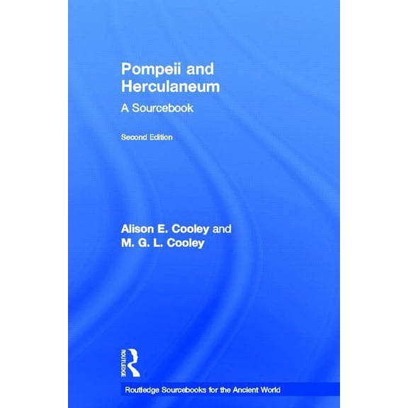 Routledge Sourcebooks for the Ancient Wo Pompeii and Herculaneum: A Sourcebook, (Hardcover)
