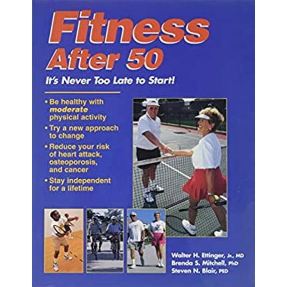 Pre-Owned Fitness after 50 : It's Never Too Late to Start (Paperback) 9781886657052