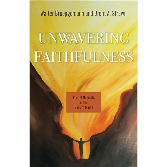 Pivotal Moments of the Old Testament Unwavering Faithfulness, (Paperback)