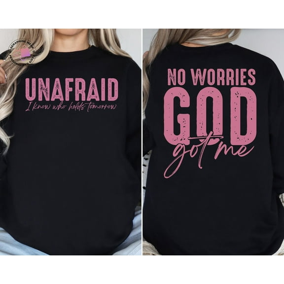 Christian Faith Sweatshirt, Unafraid God Got Me Sweater, Love God Shirt, Bible Verse Gift, Jesus Hoodie, Inspirational Women All Size S-5Xl
