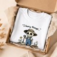 thumbnail image 5 of I Bury Things Maybe Plants Maybe People Funny Gardening Shirt - Sarcastic Skeleton Graphic Tee Dark Humor Gift, 5 of 9