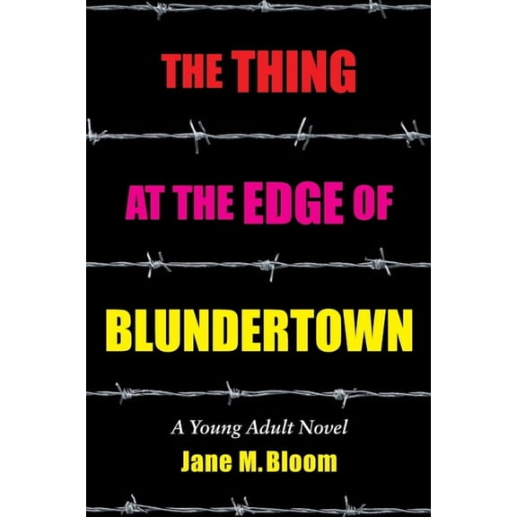 The Thing at the Edge of Blundertown: A Young Adult Novel, (Paperback)