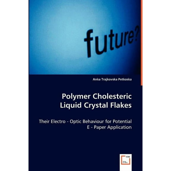 Polymer Choleristic Liquid Crystal Flakes (Paperback)